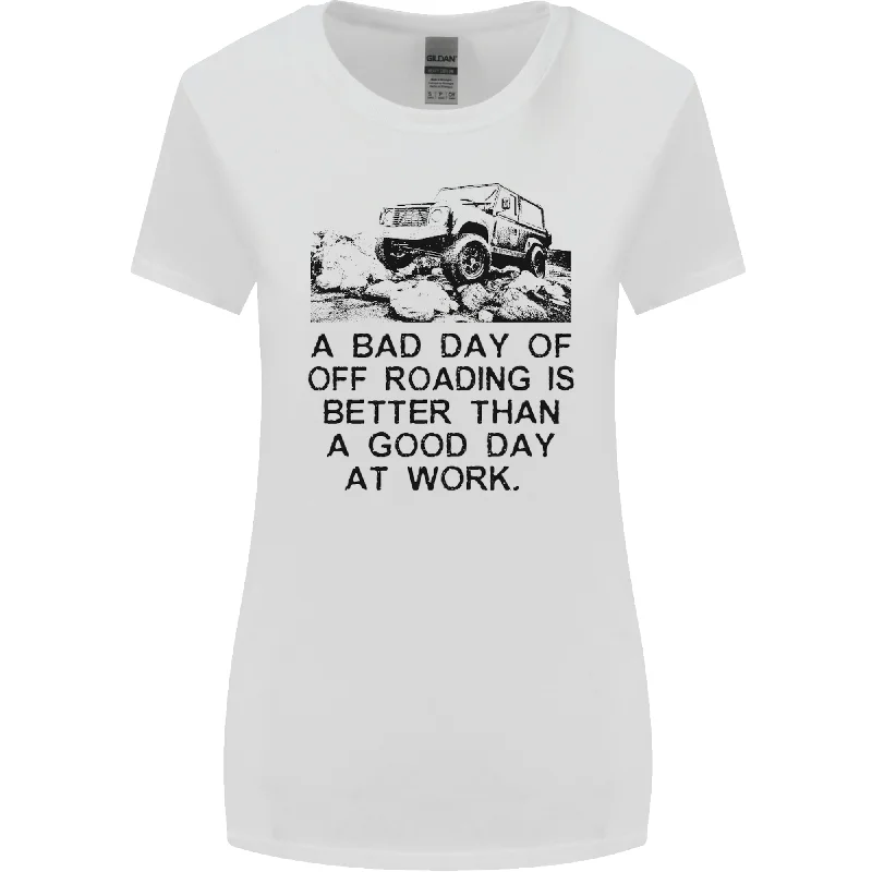 A Bad Day of Off Roading 4X4 All Terrain Womens Wider Cut T-Shirt Welt Pockets Slit Pockets